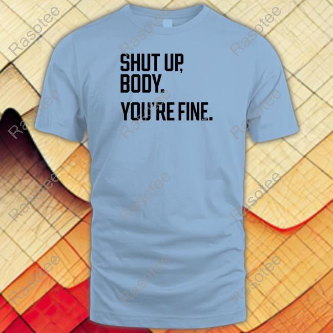 George Springer Shut Up Body You're Fine T-Shirt - TeeHex